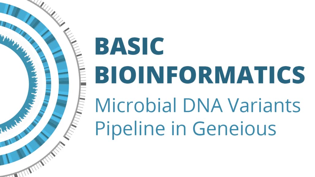 Episode 4: Microbial DNA Variants Pipeline in Geneious